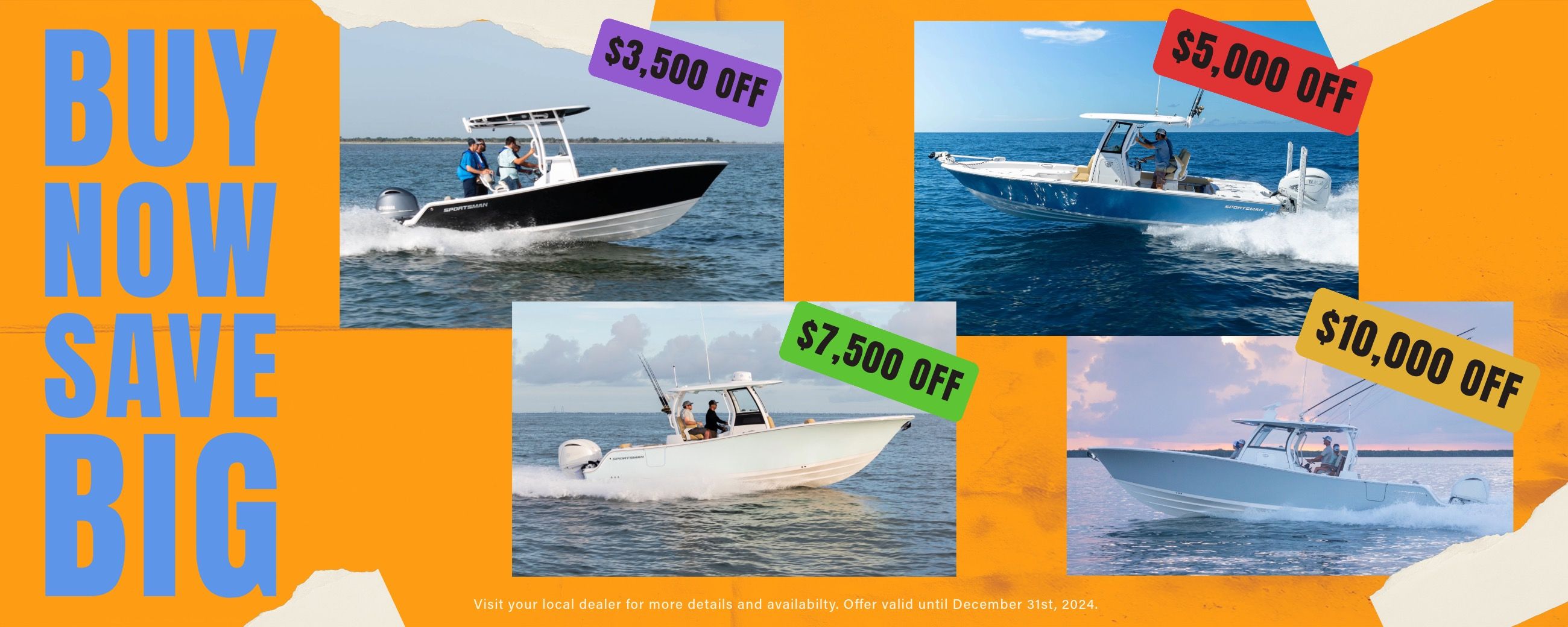 Up to $10,000 off 2023 or 2024 Sportsman Boats.